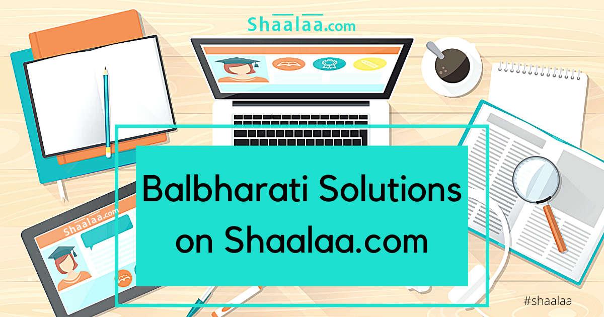 Balbharati Solutions for Class 12, 11, 10, 9, 8, 7, 6, 5